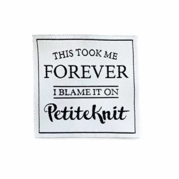 PetiteKnit Label: This Took me Forever