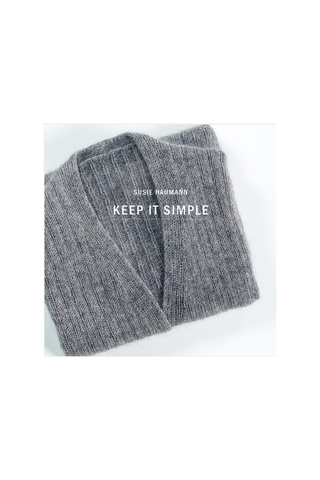 Keep it Simple - Susie Haumann