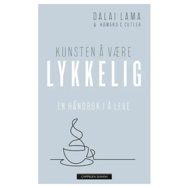 Kunsten å være lykkelig - Dalai Lama & Howard C. Cutler