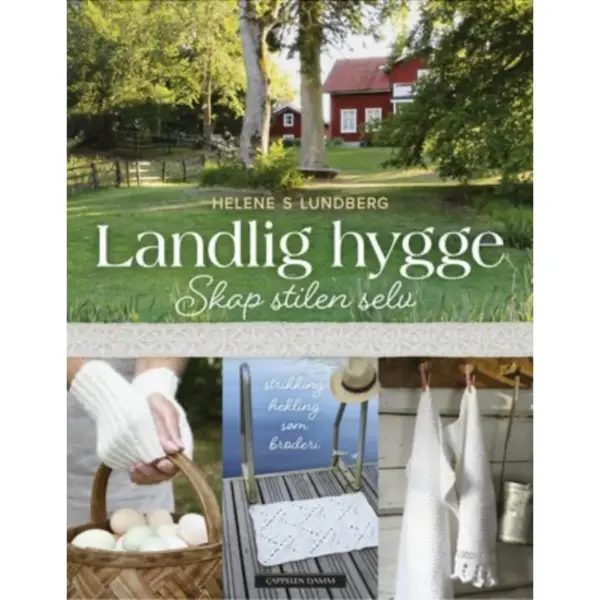 Landlig hygge - Helene S. Lundberg