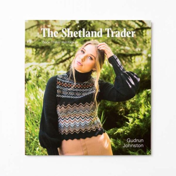 The Shetland Trader. Book 3: Heritage - Gudrun Johnston
