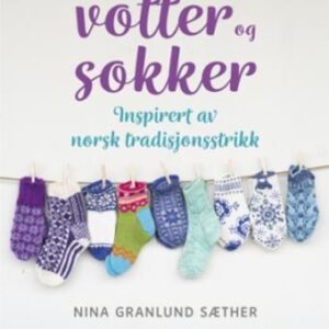 Ninas beste: votter og sokker - Nina Granlund Sæther