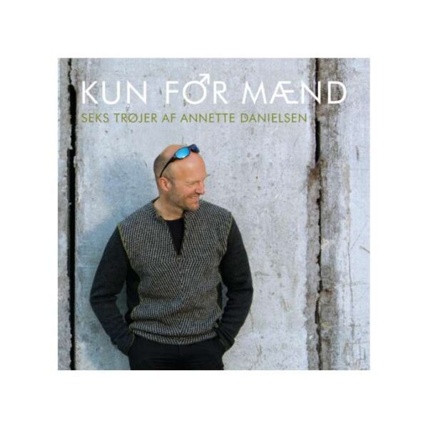 Kun for mænd - Annette Danielsen