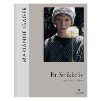 Et strikkeliv av Marianne Isager - ny i 2022 om Marianne Isagers fantastiske designerliv. Med 15 oppskrifter hos Fru Kvist