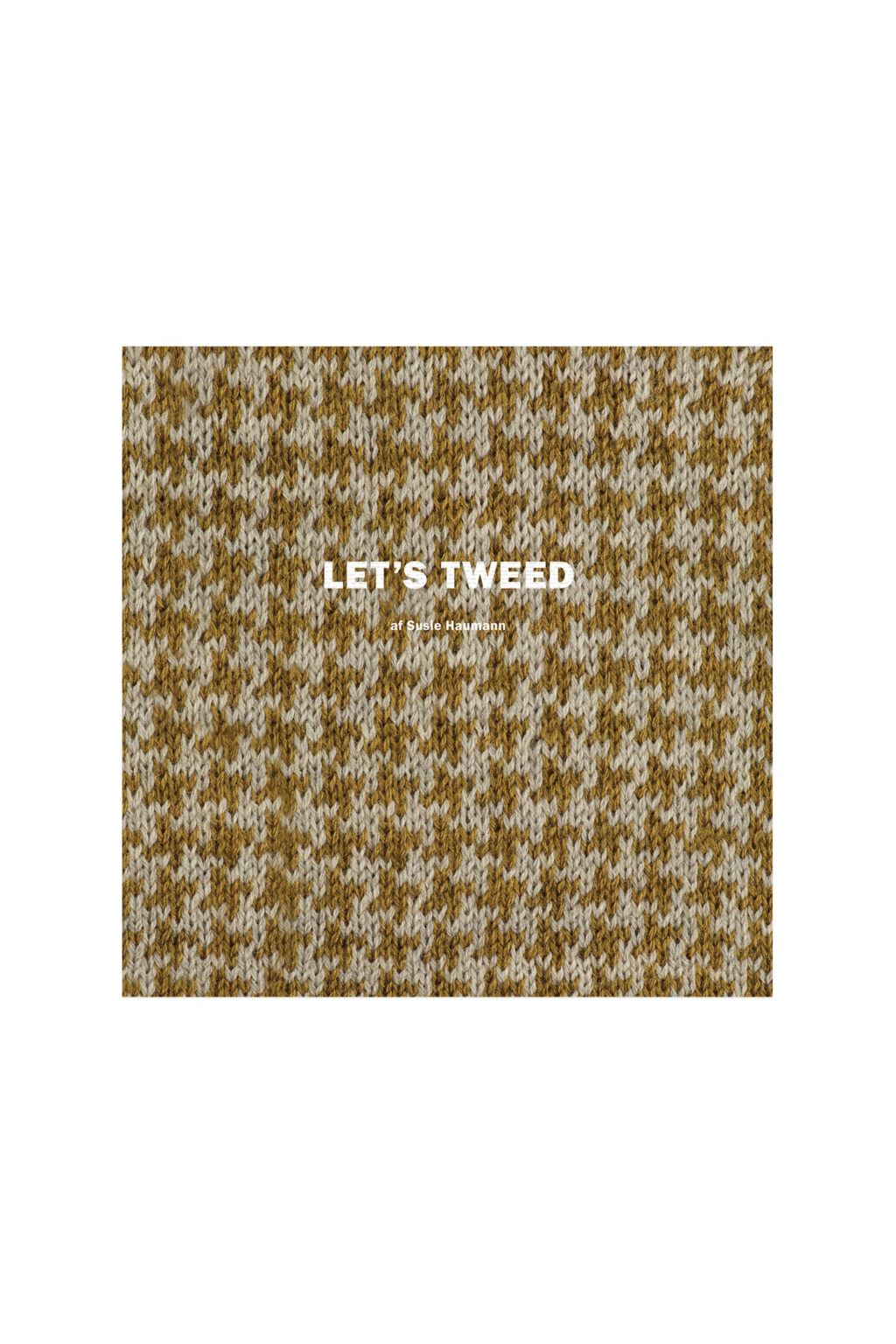 Let's Tweed - Susie Haumann