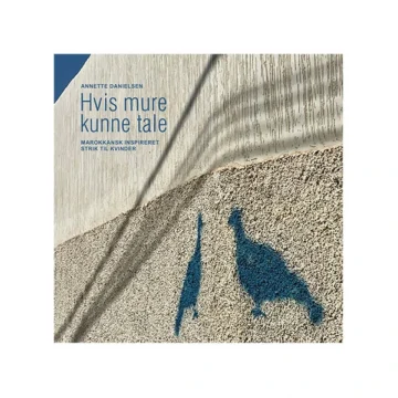 Hvis Mure kunne tale - Annette Danielsen