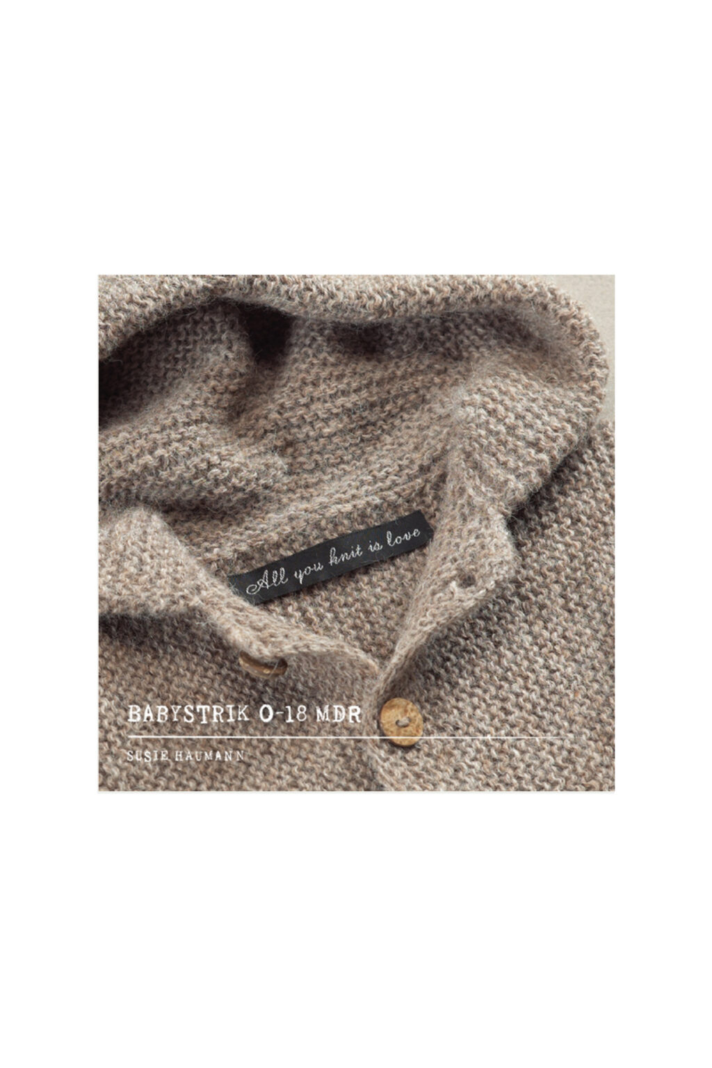 All You Knit is Love - Susie Haumann
