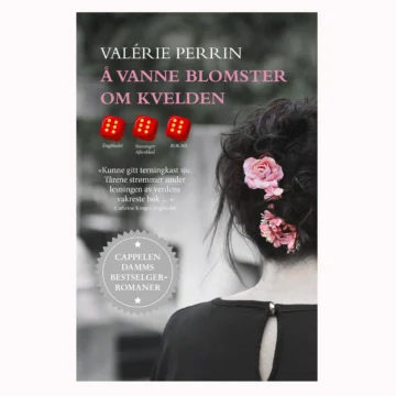 Å vanne blomster om kvelden - Valerie Perrin