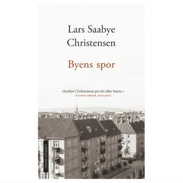 Byens spor - Lars Saabye Christensen