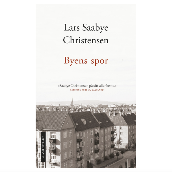 Byens spor - Lars Saabye Christensen