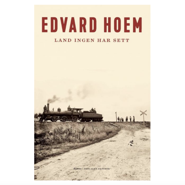Land ingen har sett - Edvard Hoem