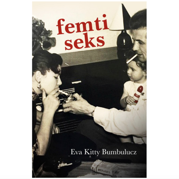 Femtiseks - Eva Kitty Bumbulucz