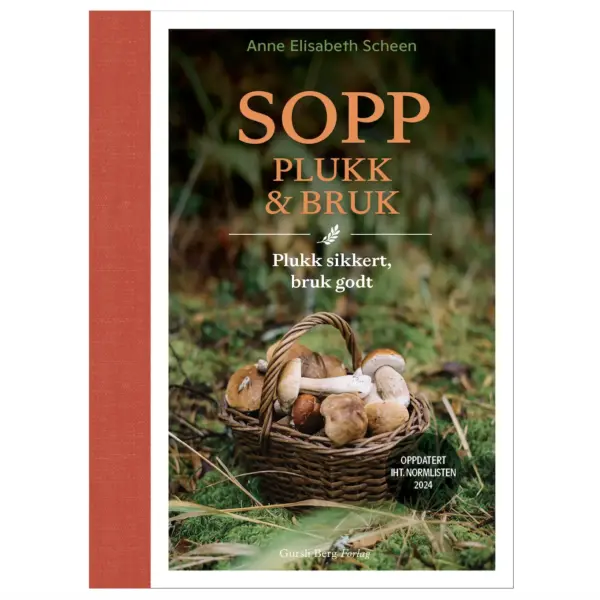 Sopp: Plukk og bruk - Anne Elisabeth Scheen