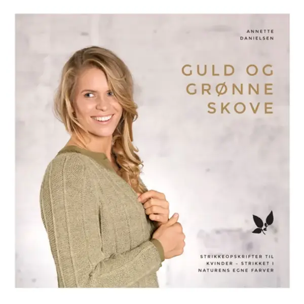 Guld og grønne skove - Annette Danielsen