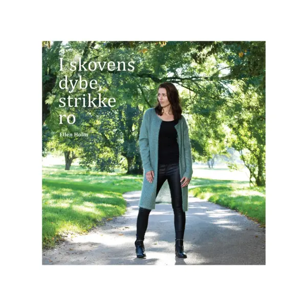 I skovens dybe strikkero - Ellen Holm