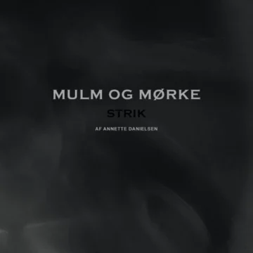 Mulm og Mørke - Annette Danielsen